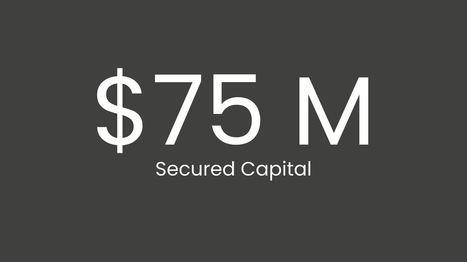 $75M Secured Capital displayed in white text on a dark background.